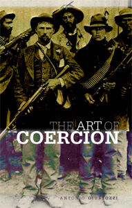 Antonio Giustozzi - The Art of Coercion