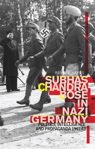 Romain Hayes - Subhas Chandra Bose in Nazi Germany