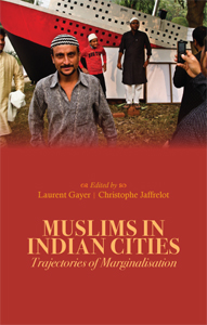Jaffrelot & Gayer - Muslims in Indian Cities