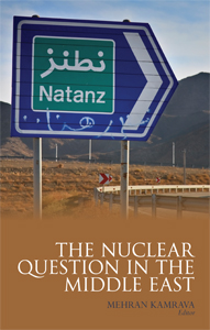 Mehran Kamrava - The Nuclear Question in the Middle East
