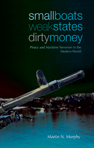 Martin Murphy - Small Boats, Weak States, Dirty Money