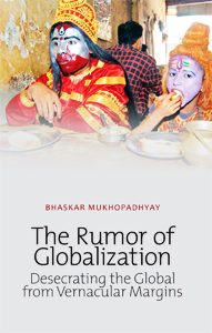 Mukhopadhyay - Rumor of Globalization