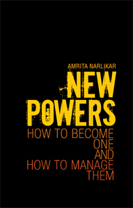 Amrita Narlikar - New Powers