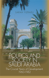 Sarah Yizraeli - Politics and Society in Saudi Arabia