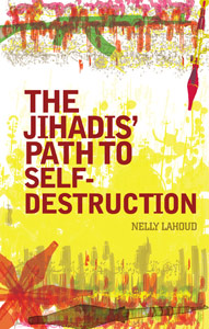Lahoud - Jihadis' Path to Self-Destruction