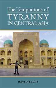 Lewis - Temptation of Tyranny in Central Asia