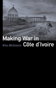 McGovern - Making War in Cote d'Ivoire