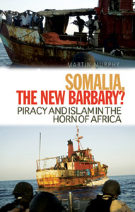 Murphy - Somalia: The New Barbary?