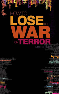 Perry - How to Lose the War on Terror