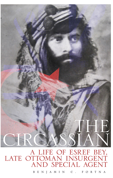 Book cover of 'The Circassian' showing a grainy photo of Eşref Bey.
