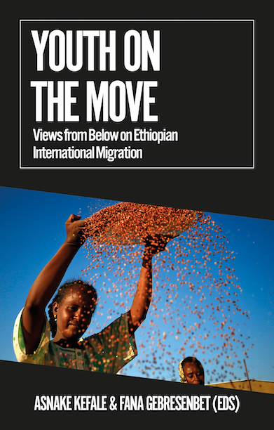 Youth on the Move:
                    Views from Below on Ethiopian International Migration