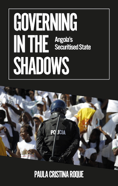 Governing in the Shadows:
                    Angola's Securitised Stat