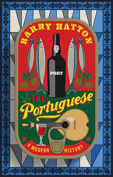Book cover for The Portuguese featuring a colourful array of images associated with the country including a bottle of Madeira, a mandolin, olives, and sardines all set as if part of a sardine tin lid.