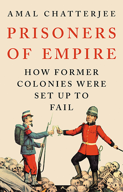 Book cover of Prisoners of Empire showing a cartoon image of a French and British colonial soldier toasting champagne on a mountain of skulls.
